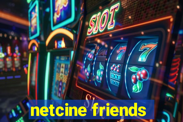 netcine friends